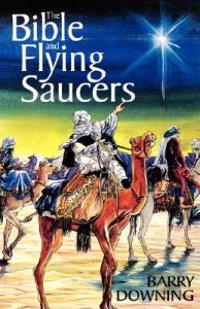 The Bible and Flying Saucers