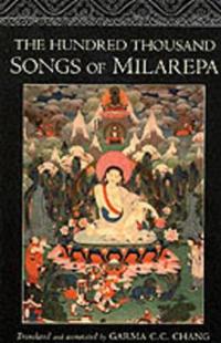 The Hundred Thousand Songs of Milarepa