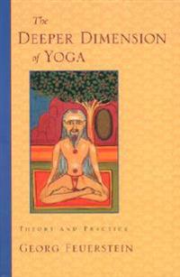 The Deeper Dimensions of Yoga