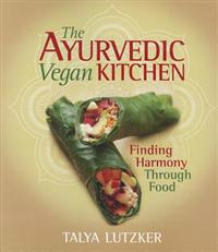 The Ayurvedic Vegan Kitchen