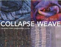 Collapse Weave: Creating Three-Dimensional Cloth