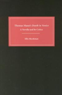 Thomas Mann's Death in Venice: A Novella and Its Critics