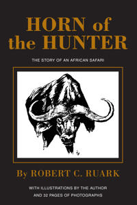 Horn of the Hunter: The Story of an African Safari