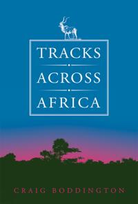Tracks Across Africa: Another Ten Years