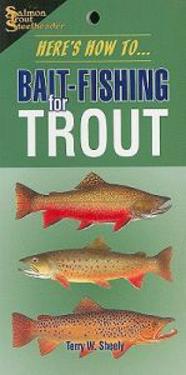 Here's How To... Bait-Fishing for Trout