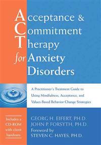 Acceptance & Commitment Therapy for Anxiety Disorders