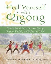 Heal Yourself with Qigong