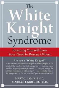 The White Knight Syndrome