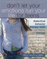 Don't Let Your Emotions Run Your Life for Teens