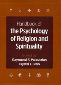 Handbook of the Psychology of Religion and Spirituality