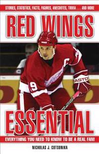 Red Wings Essential: Everything You Need to Know to Be a Real Fan