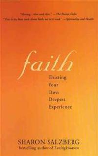 Faith: Trusting Your Own Deepest Experience