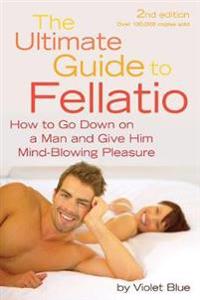 The Ultimate Guide to Fellatio