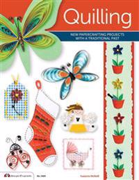 Quilling: New Papercrafting Projects with a Traditional Past