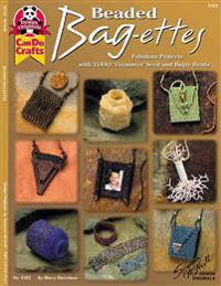 Beaded Bag-Ettes - Toho Beads: Fabulous Projects with Toho Treasures Seed and Bugle Beads