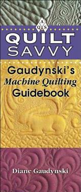 Gaudynski's Machine Quilting Guidebook