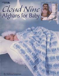 Cloud Nine Afghans for Baby (Leisure Arts #3457)