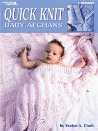 Quick Knit Baby Afghans (Leisure Arts #2894)