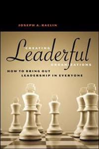 Creating Leaderful Organisations - How to Bring Out Leadership In Everyone