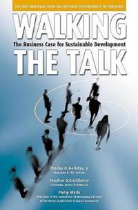 Walking the Talk: The Business Case for Sustainable Development