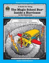A Guide for Using the Magic School Bus(r) Inside a Hurricane in the Classroom