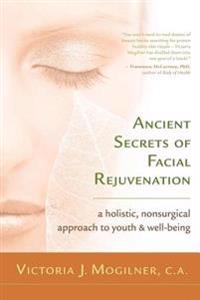 Ancient Secrets of Facial Rejuvenation