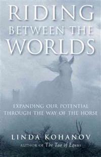 Riding Between the Worlds