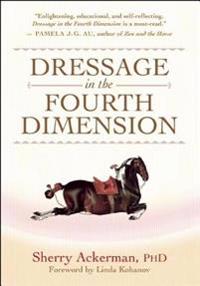 Dressage in the Fourth Dimension