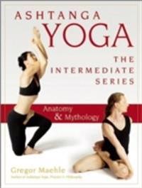 Ashtanga Yoga - The Intermediate Series