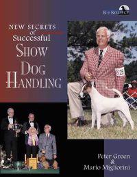New Secrets of Successful Show Dog Handling
