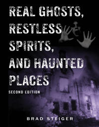 Real Ghosts, Restless Spirits, & Haunted Places