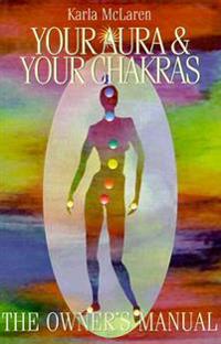 Your Aura & Your Chakras