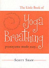 The Little Book of Yoga Breathing