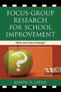 Focus-group Research for School Improvement