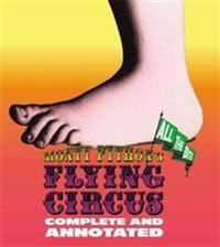 The Monty Python's Flying Circus: Complete and Annotated