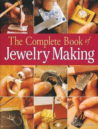 The Complete Book of Jewelry Making