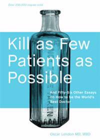 Kill as Few Patients as Possible
