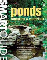 Smart Guide Ponds, Fountains & Waterfalls