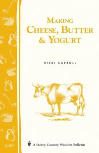 Making Cheese, Butter, and Yogurt