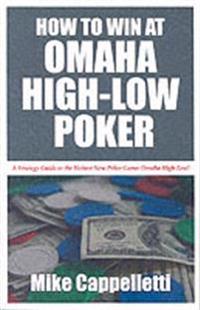 How to Win at Omaha High-Low Poker