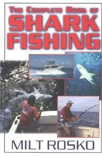 The Complete Book of Shark Fishing