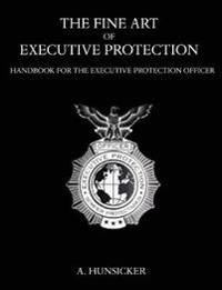 The Fine Art of Executive Protection