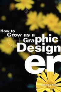 How to Grow as a Graphic Designer