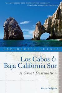 Explorer's Guide Los Cabos & Baja California Sur