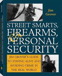 Jim Grover's Guide to Staying Alive and Avoiding Crime in the Real World