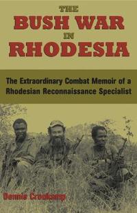 The Bush War in Rhodesia