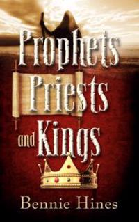Prophets, Priests, and Kings