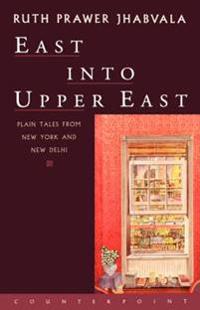 East Into Upper East: Plain Tales from New York and New Delhi