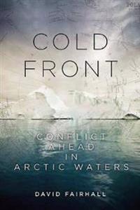 Cold Front: Conflict Ahead in Arctic Waters