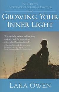 Growing Your Inner Light: A Guide to Independent Spiritual Practice